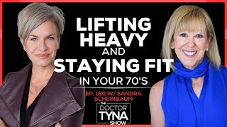 EP 180 Lifting Heavy amp Staying Fit In Your 70’s  Dr Sandra Scheinbaum [upl. by Fanchet]