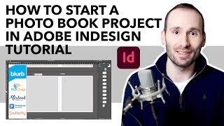 How to startset up a Photo Book Project in Adobe InDesgin  Tutorial [upl. by Feliza58]