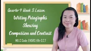 Writing Paragraphs Showing Comparison and Contrast Quarter 4 Week 3 [upl. by Ahsetan380]