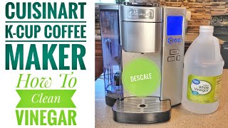 HOW TO DESCALE CLEAN Cuisinart KCup Coffee Maker Single Serve SS10 [upl. by Ibob]