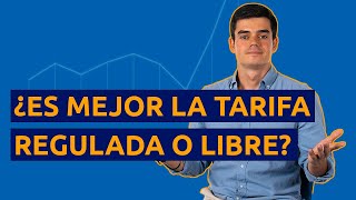 Tarifa de luz regulada vs mercado libre ¿Cuál es más barata [upl. by Domella]