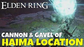 Elden Ring How to Get Cannon amp Gavel of Haima [upl. by Acinna]