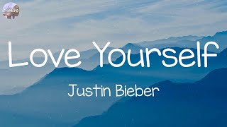 Justin Bieber  Love Yourself Lyrics  Bruno Mars Ed Sheeran Mix Lyrics [upl. by Halil220]