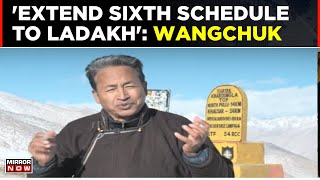 Sonam Wangchuk Raises Demand For Statehood And Inclusion In Sixth Schedule  Ladakh  Top News [upl. by Otsedom113]