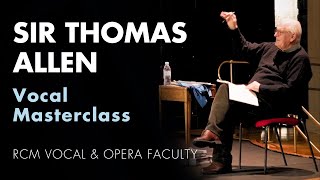 Sir Thomas Allen Vocal Masterclass [upl. by Aneres]