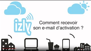 IZLY Comment recevoir son mail dquotactivation [upl. by Arotal215]