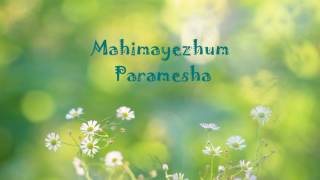 Mahimayezhum Paramesha NEW HQ with Lyrics [upl. by Northington]