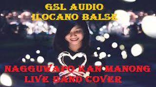 Nagguwapo Kan Manong  Live Band Cover [upl. by Aicirtal694]