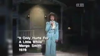 Margo Smith  It Only Hurt For A Little While 1978 [upl. by Shem]