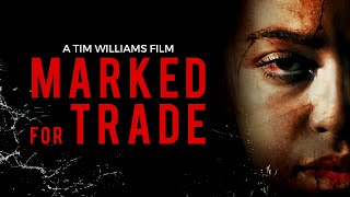 Marked For Trade  Full Movie  Lauren Johnson  MC Hagerman  Gus van Soestbergen [upl. by Pegma]