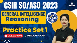 CSIR SO ASO 2023  General Intelligence Reasoning Classes By Neelam Mam  Practice Set 1 [upl. by Blankenship]