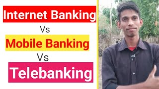 Internet BankingMobile bankingTelebanking me kya antar hai [upl. by Eresed]