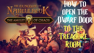 The Dungeon Of Naheulbeuk  How to open the Dwarf Door to the Treasure Room [upl. by Hteb523]