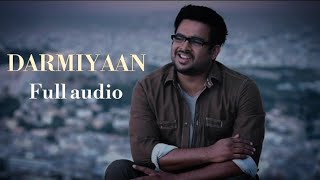 DARMIYAAN  Full Audio Song  Shafqat Amanat Ali Khan  Clinton cerejo [upl. by Aggri]