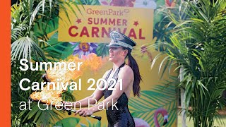 Green Park  Summer Carnival 2021 [upl. by Eggett]