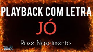 Jó playback com letra Rose Nascimento [upl. by Leno]