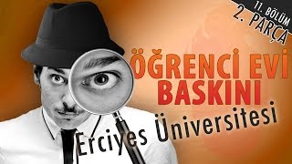 Erciyes Üniversitesi Öğrenci Evi Baskını  Hayrettin 2 Parça [upl. by Ferdinanda41]