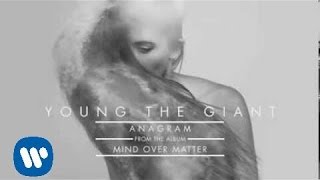 Young the Giant  Anagram Official Audio [upl. by Enos]