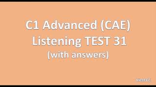 C1 Advanced CAE Listening Test 31 with answers [upl. by Parrisch]