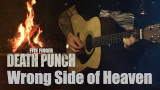 Five Finger Death Punch  Wrong Side Of Heaven  Acoustic Guitar [upl. by Rockafellow]