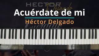 TUTORIAL Acuérdate de mi  Héctor Delgado Kevin Sánchez Music [upl. by Klina]