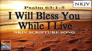 Psalm 6315 Song quotI Will Bless You While I Live Esther Mui [upl. by Aniad]