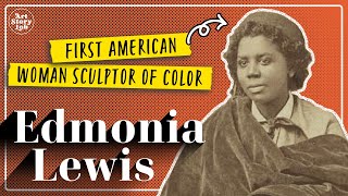 Edmonia Lewis The First American Woman Sculptor of Color [upl. by Ahasuerus244]