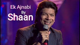 Ek Ajnabi Hasina Se By Shaan Live Full video In HD [upl. by Etteniuqna]