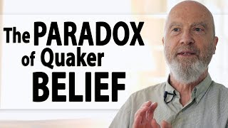 The Paradox of Quaker Belief [upl. by Apgar]