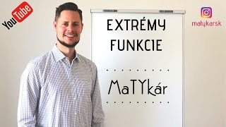 EXTRÉMY FUNKCIE  MINIMUM MAXIMUM  vysvetlenie [upl. by Sirtimed]