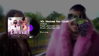 10 quotNotas No Clubquot  Axsun Jhordan OG Official Visualizer Prod Jhordan OG [upl. by Enid833]