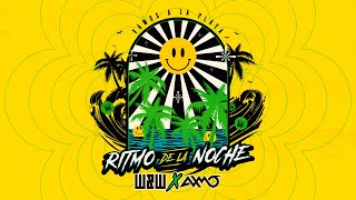 WampW x AXMO  Ritmo De La Noche Vamos A La Playa [upl. by Ettenoitna908]