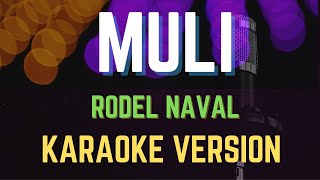 Muli  Rodel Naval Karaoke Version [upl. by Nhguahs]