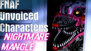 FNAF Unvoiced CharactersNightmare Mangle [upl. by Ramgad]