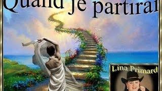 Lina PrimardQuand je partiraiParoles [upl. by Philps]