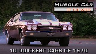 10 Quickest Cars of 1970 Muscle Car Of The Week Episode 201 [upl. by Kinghorn]