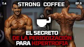 ¿Cómo programar el entrenamiento para HIPERTROFIA  Método RV amp culturismo  Podcast Strong Coffee [upl. by Akcimahs]