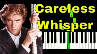 George Michael  Careless Whisper  EASY Piano Tutorial  Synthesia [upl. by Irmine]