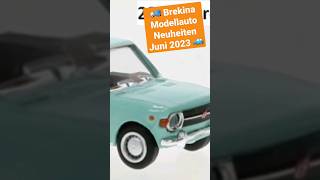 Brekina Modellauto Neuheiten Juni 2023  Spur H0 [upl. by Euphemia]