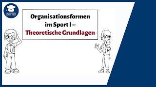 Organisationsformen im Sport I – Theoretische Grundlagen [upl. by Aikkin]