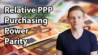 Relative Purchasing Power Parity PPP Explanation and Examples [upl. by Frerichs]