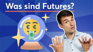 Was sind Futures Futures Erklärung auf Deutsch  Finanzlexikon [upl. by Anama]