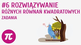 Rozwiązywanie różnych równań kwadratowych  zadania 6  Równania kwadratowe i postać iloczynowa [upl. by Sergo784]