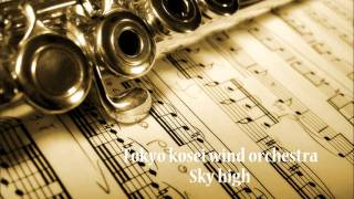 Sky high  Tokyo Kosei Wind Orchestra [upl. by Sunday]