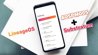 LineageOS  AospMODS  Substratum  The Best CUSTOM ROM Experience [upl. by Vierno]