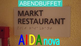 Abendbuffet im Markt Restaurant auf der AIDAnova [upl. by Lassiter959]