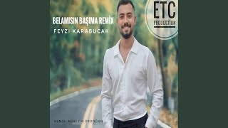 Belamışın Başıma feat Feyzi Karabucak Hüseyin Erdoğan Remix [upl. by Atteuqahs638]