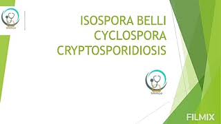 ISOSPORA BELLI CYCLOSPORA amp CRYPTOSPORIDIUM Isosporabelli cyclospora Cryptosporidium [upl. by Adiasteb]