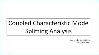 Coupled Characteristic Mode Splitting Analysis [upl. by Niram]