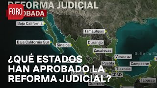 Mapa Estos son los congresos locales que han aprobado la Reforma al Poder Judicial  A Las Tres [upl. by Tezil]